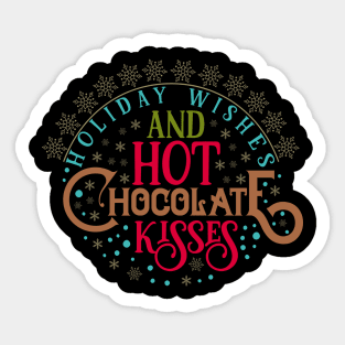 Holiday Wishes And Hot Chocolate Sticker